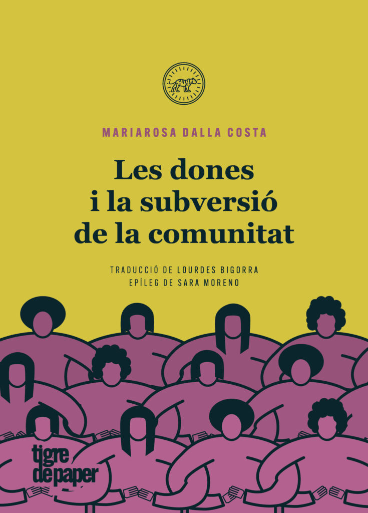 Les dones i la subversió de la comunitat - (Mariarosa Dalla costa) 1 Les dones i la subversió de la comunitat - (Mariarosa Dalla costa)
