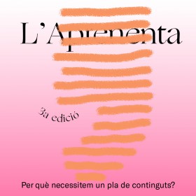 L'Aprenenta: Per què necessitem un pla de continguts?